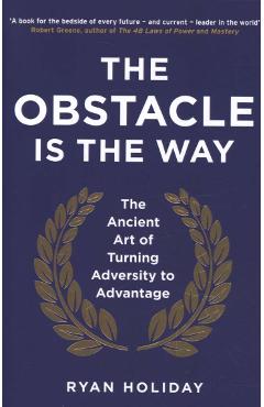 Poza produsului Obstacle is the Way - Ryan Holiday