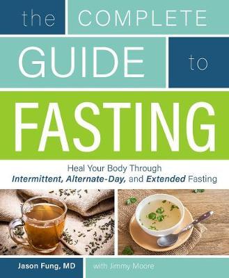 Complete Guide To Fasting - Dr Jason Fung