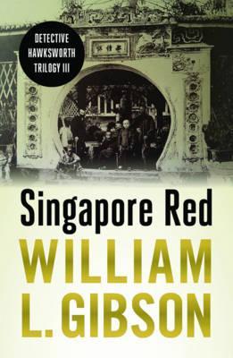 Singapore Red - William L. Gibson