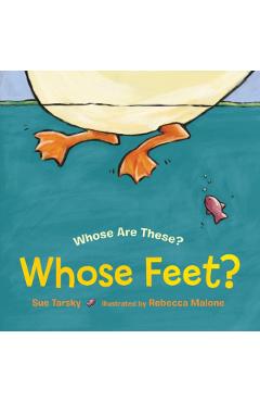 Whose Feet? - Sue Tarsky