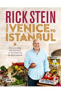 Coperta cărții 'Rick Stein: From Venice to Istanbul - Rick Stein'