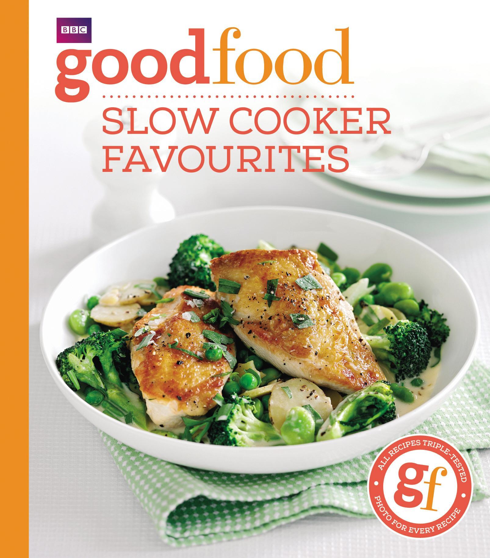 Good Food: Slow cooker favourites -  