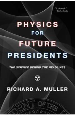 Coperta cărții 'Physics for Future Presidents - Richard Muller'