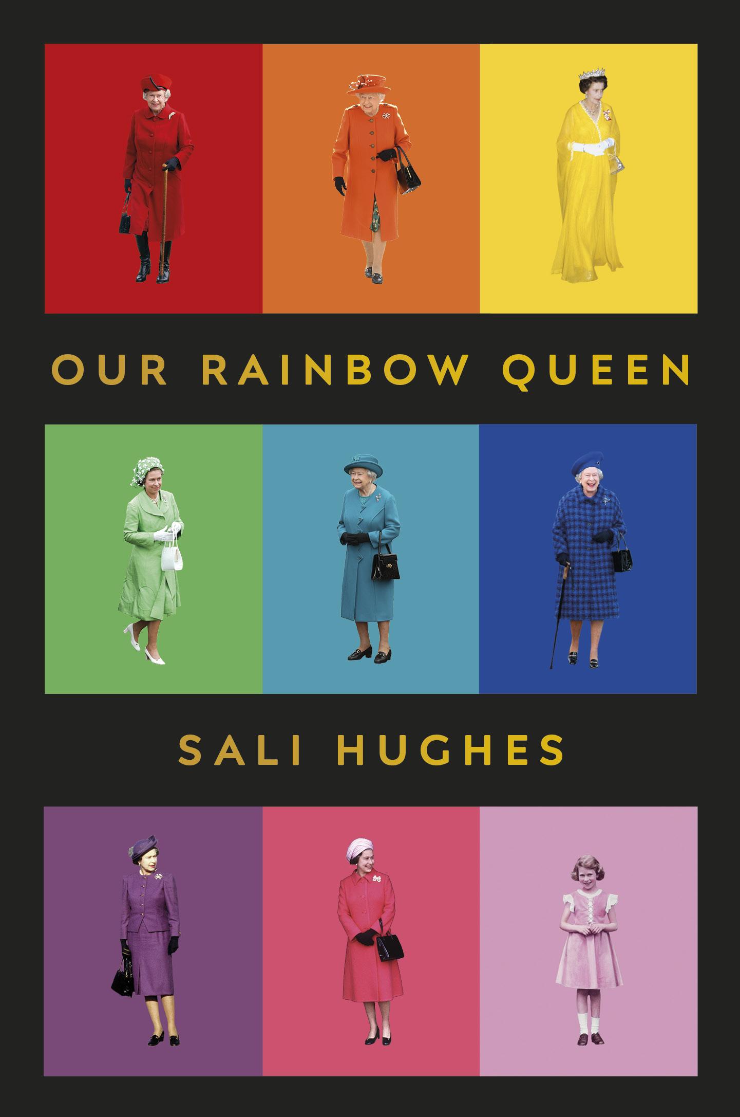 Our Rainbow Queen - Sali Hughes