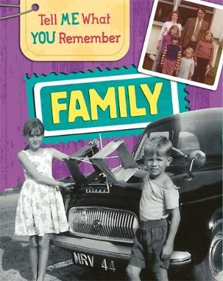 Tell Me What You Remember: Family Life - Sarah Ridley