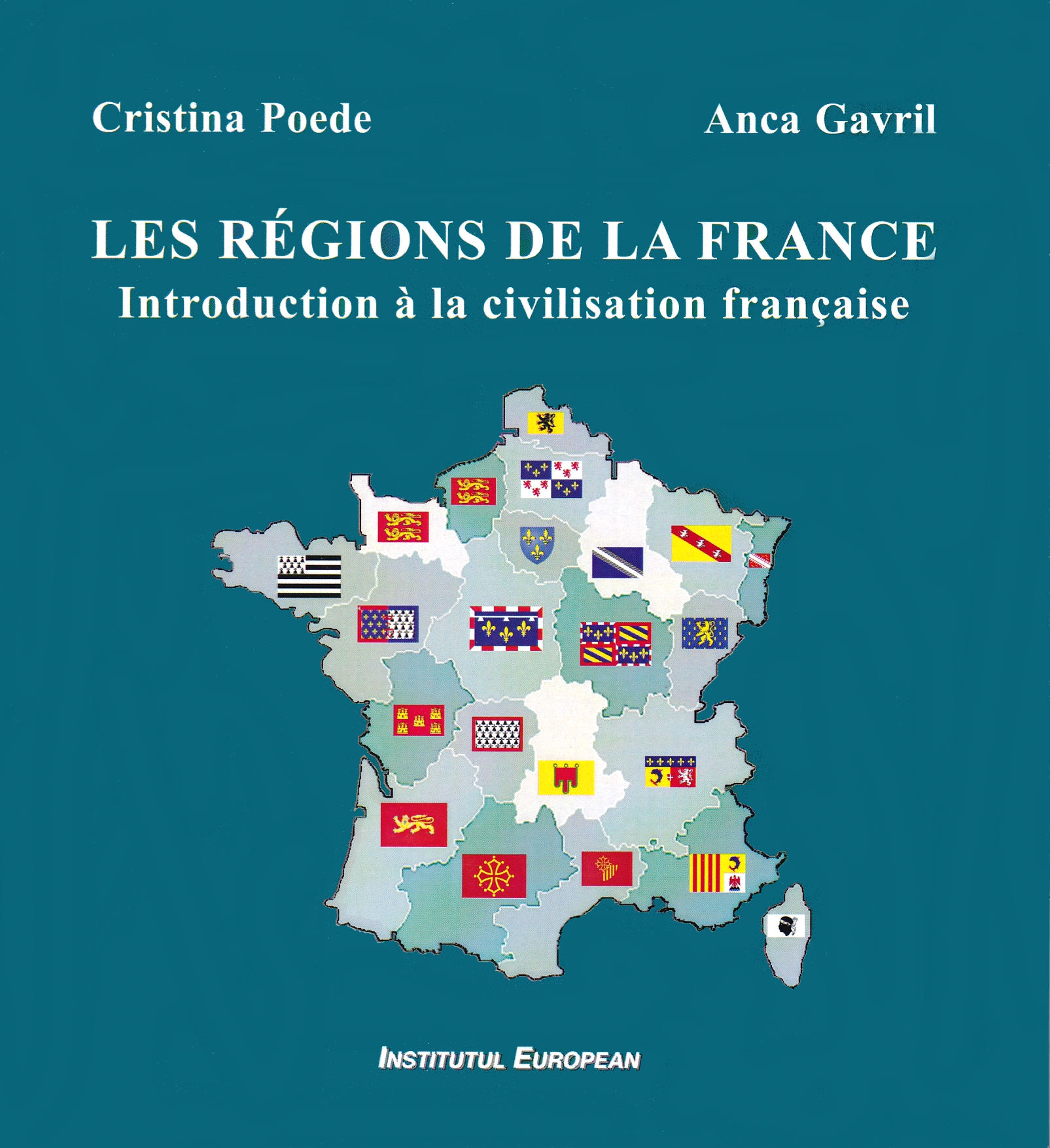 Les regions de la France - Cristina Poede, Anca Gavril