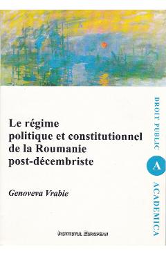 Poza produsului Le regime politique et constitutionnel de la Roumanie post-decembriste - Genoveva Vrabie
