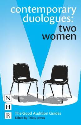 Contemporary Duologues: Two Women - Trilby James