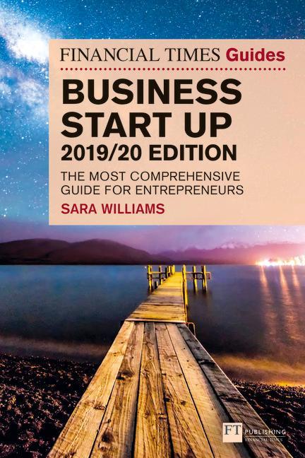 Financial Times Guide to Business Start Up 2019/20 - Sara Williams
