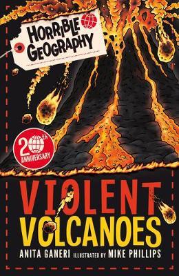 Horrible Geography: Violent Volcanoes (Reloaded) - Anita Ganeri