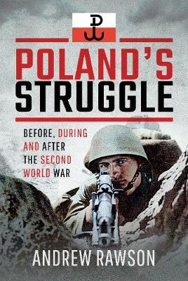 Poland's Struggle - Andrew Rawson