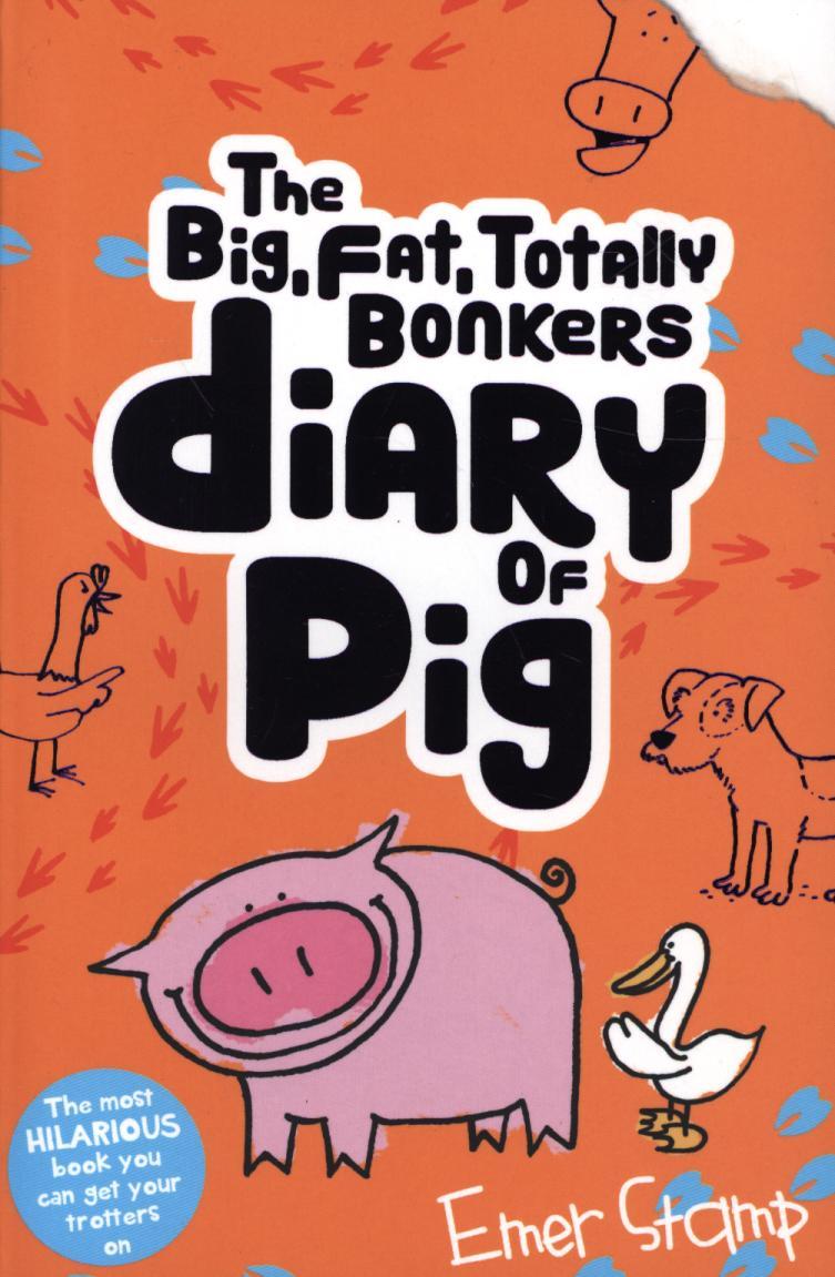 (big, fat, totally bonkers) Diary of Pig - Emer Stamp
