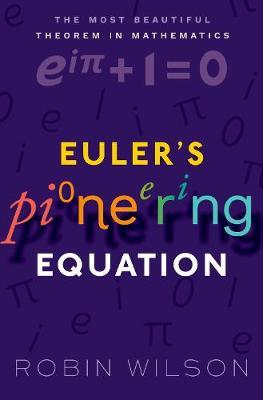 Euler's Pioneering Equation - Robin Wilson