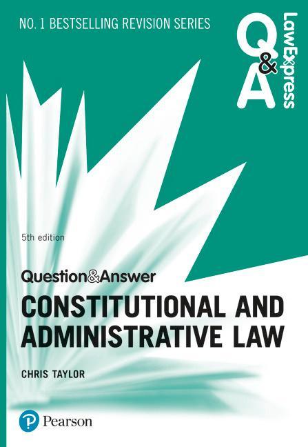 Law Express Question and Answer: Constitutional and Administ - Chris Taylor