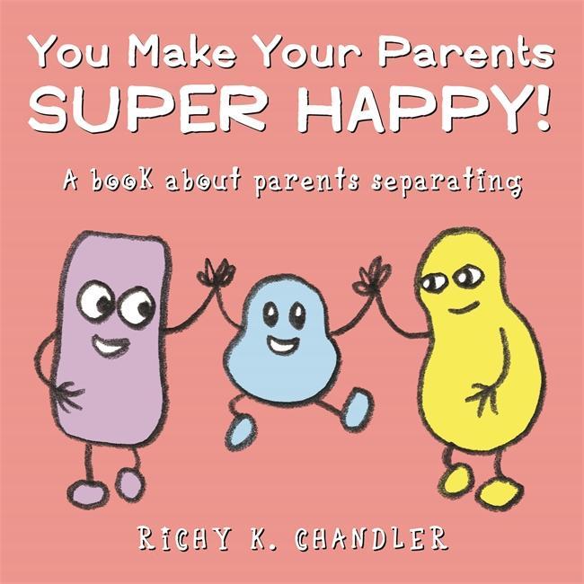 You Make Your Parents Super Happy! - Richy K Chandler