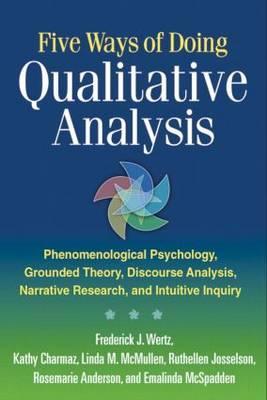 Five Ways of Doing Qualitative Analysis - FrederickJ Wertz