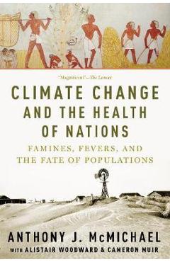 Coperta cărții 'Climate Change and the Health of Nations - McMichael'