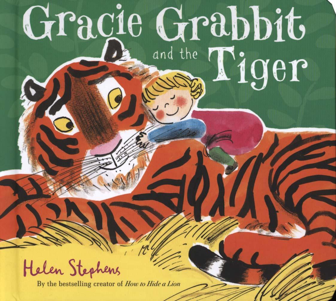 Gracie Grabbit and the Tiger Gift edition - Helen Stephens