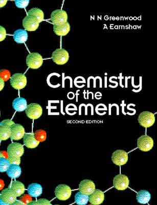 Chemistry of the Elements - N N Greenwood