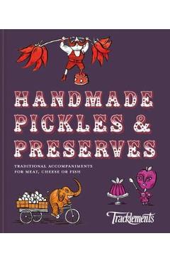 Coperta cărții 'Handmade Pickles & Preserves - Tracklements'