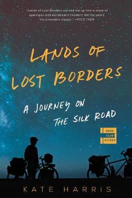Lands of Lost Borders - Kate Harris