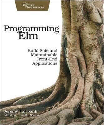 Programming Elm - Jeremy Fairbank