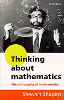 Thinking about Mathematics - Stewart Shapiro