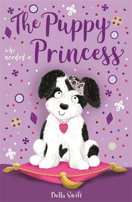 Puppy Who Needed a Princess - Bella Swift