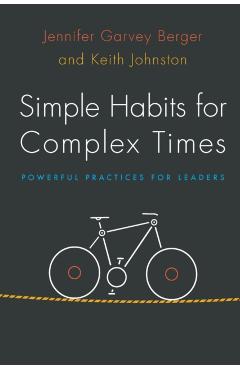 Simple Habits for Complex Times - Jennifer Garvey Berger