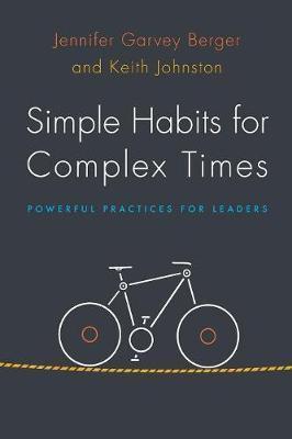 Simple Habits for Complex Times - Jennifer Garvey Berger