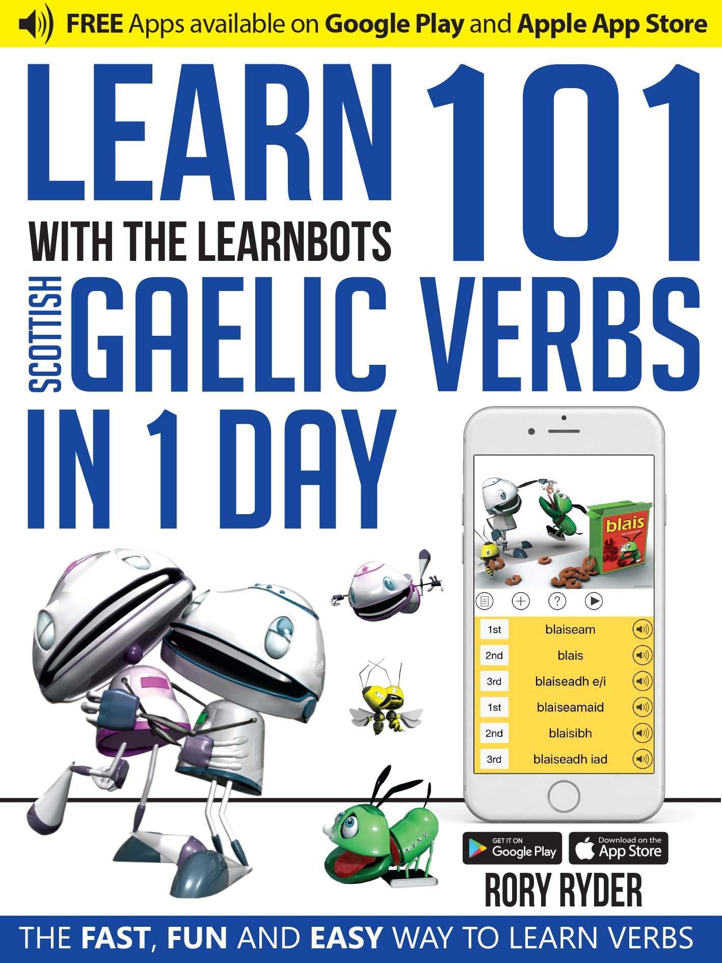 Learn 101 Scottish Gaelic Verbs in 1 Day with the Learnbots - Rory Ryder