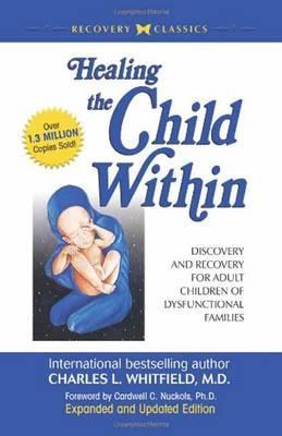 Healing the Child Within - Charles L Whitfield