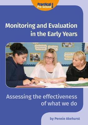 Monitoring and Evaluation in the Early Years - Pennie Akehurst