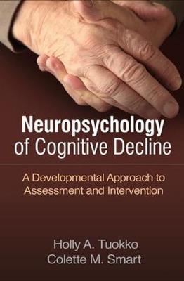 Neuropsychology of Cognitive Decline - Holly A Tuokko