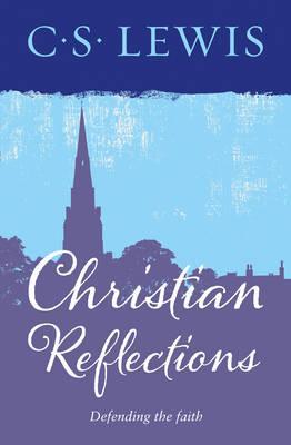 Christian Reflections - C. S. Lewis