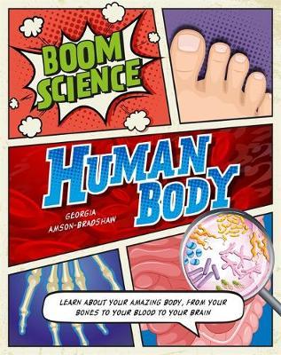 BOOM! Science: Human Body - Georgia Amson-Bradshaw