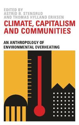 Climate, Capitalism and Communities - Thomas Hylland Eriksen