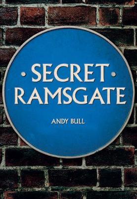 Secret Ramsgate - Andy Bull