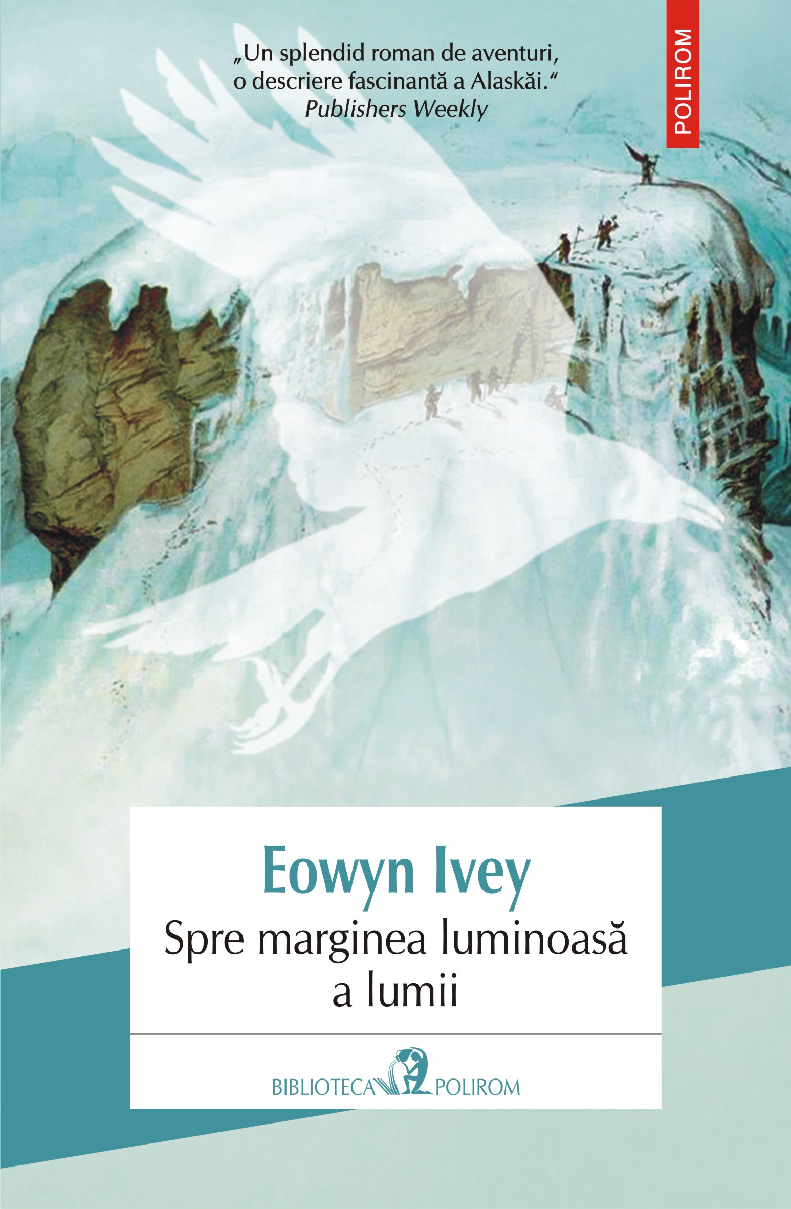 eBook Spre marginea luminoasa a lumii - Eowyn Ivey
