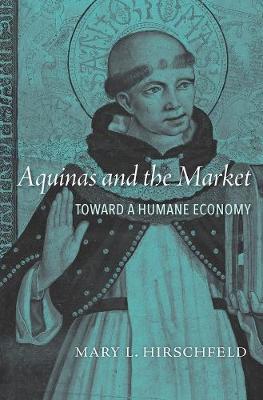 Aquinas and the Market - Mary L. Hirschfeld