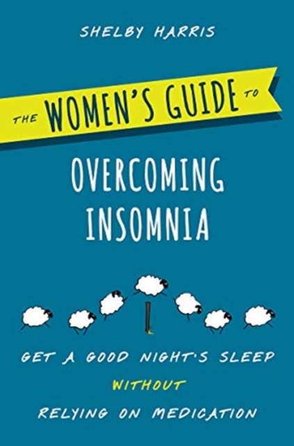 Women's Guide to Overcoming Insomnia - Shelby Harris