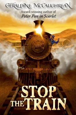 Stop the Train - Geraldine McCaughrean
