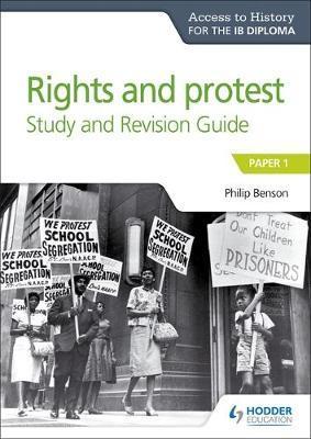 Access to History for the IB Diploma Rights and protest Stud - Philip Benson