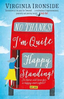 No, Thanks! I'm Quite Happy Standing! - Virginia Ironside