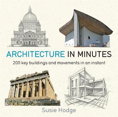 Architecture In Minutes - Susie Hodge