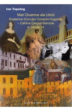 Poza produsului Mari doamne ale Unirii - Ion Topolog
