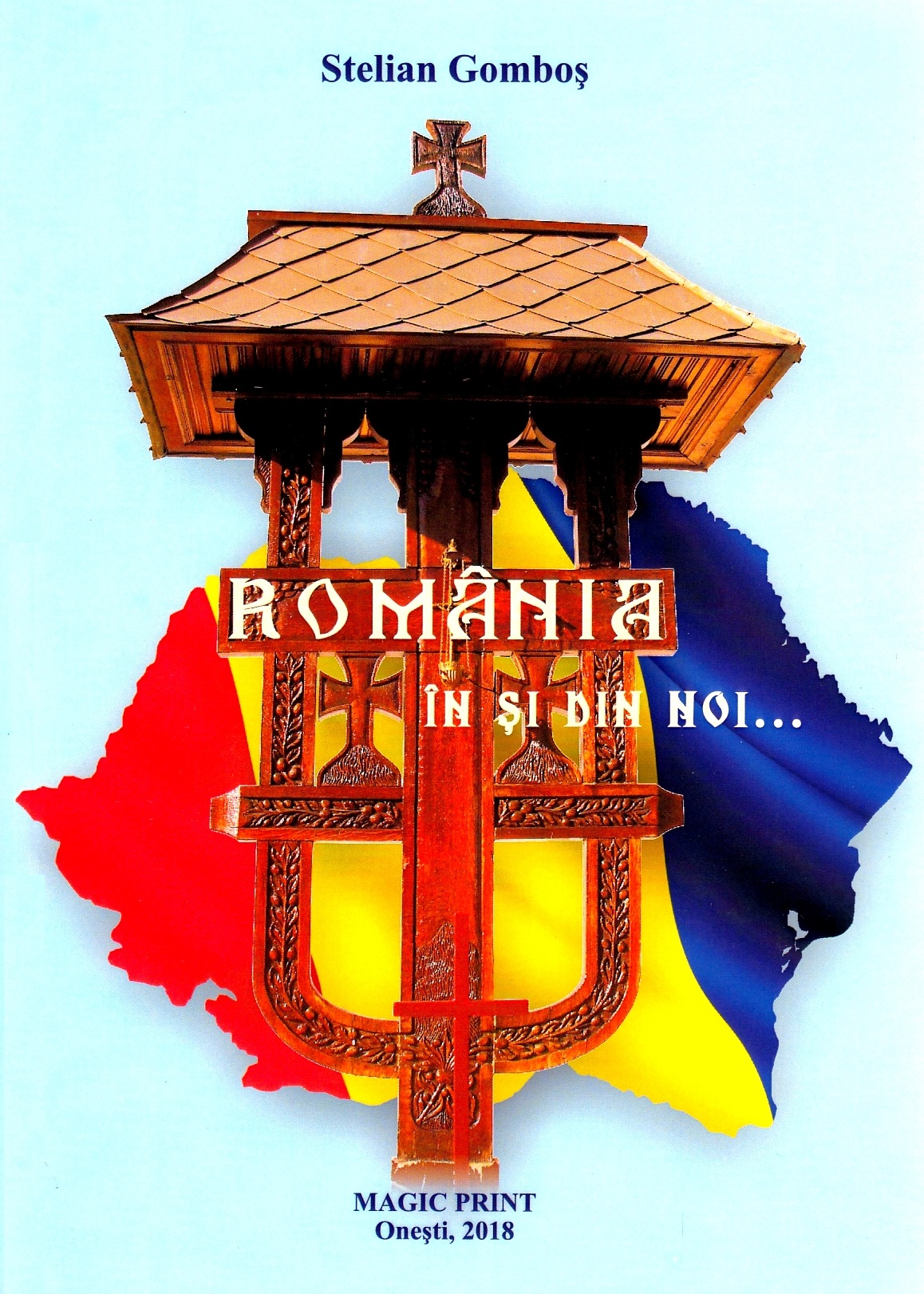 Romania in si din noi... - Stelian Gombos
