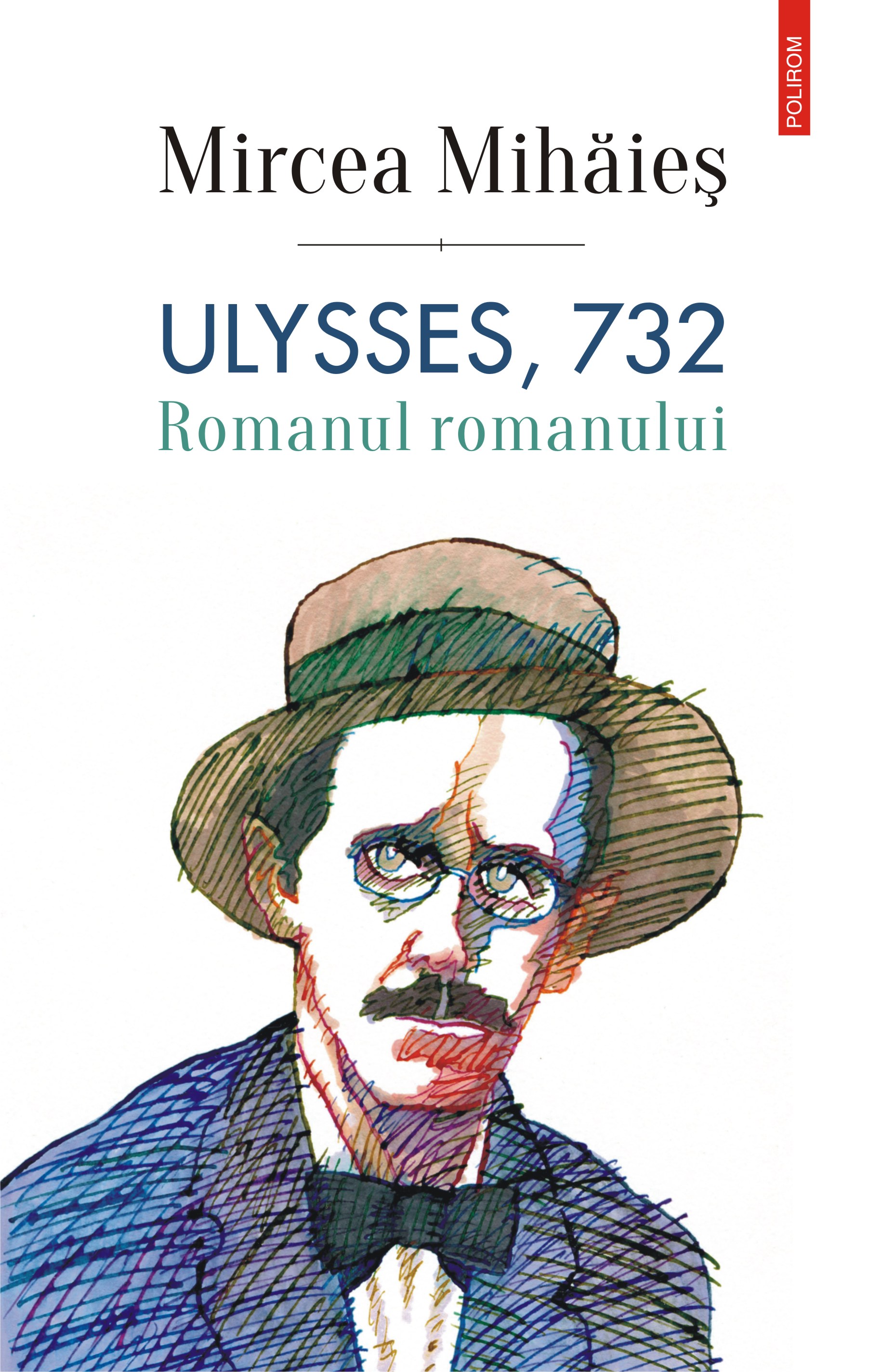 eBook Ulysses, 732. Romanul romanului - Mircea Mihaies