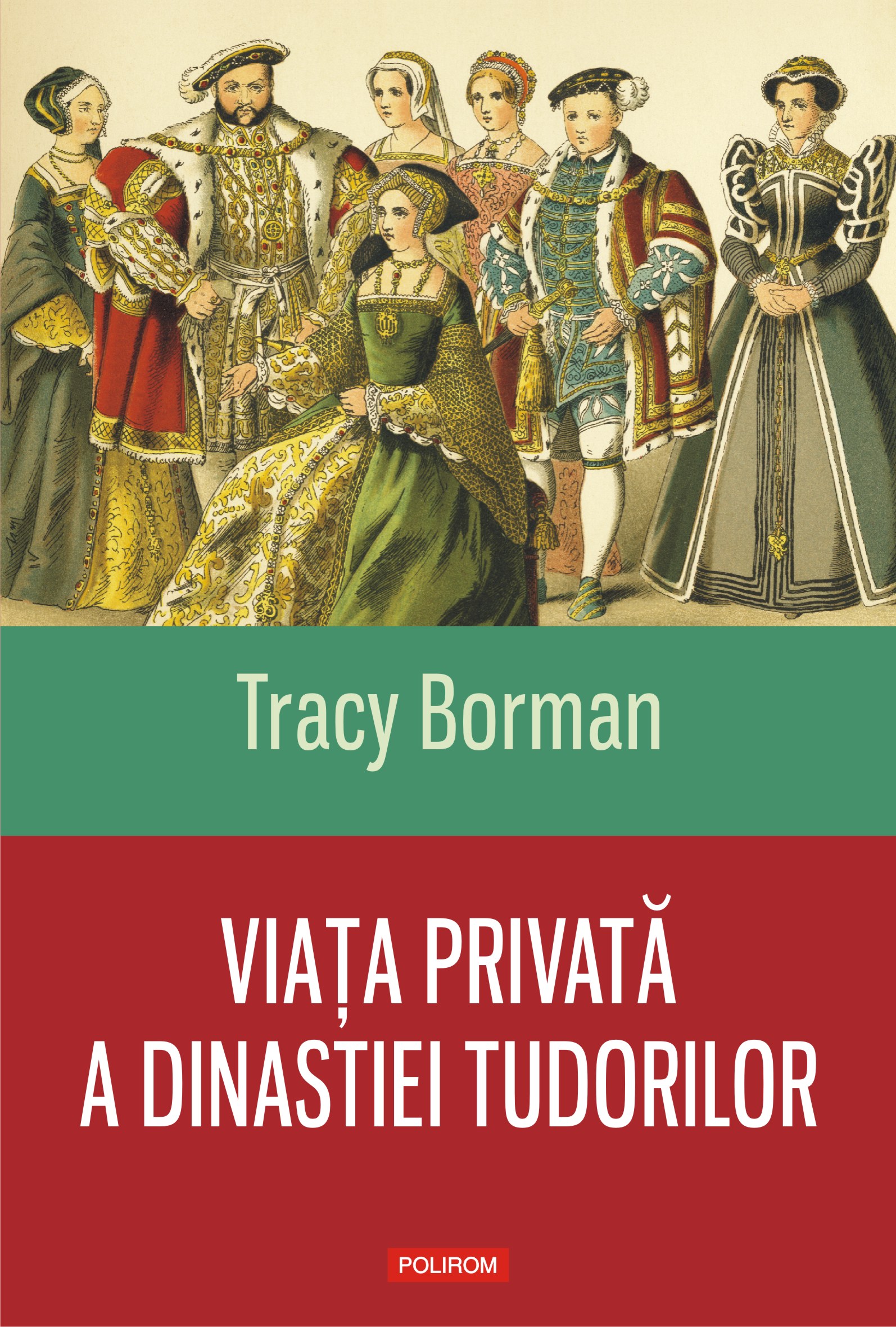 eBook Viata privata a dinastiei Tudorilor - Tracy Borman