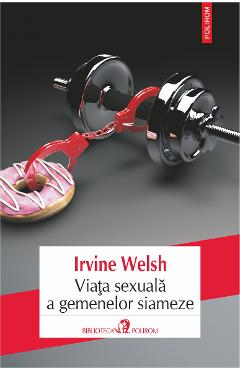 Coperta cărții eBook Viata sexuala a gemenelor siameze - Irvine Welsh